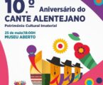 10.º Aniversário do Cante Alentejano como Património Cultural Imaterial no dia 25 de maio, às 18:00H, no Museu Aberto.