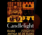 A Sé de Elvas acolhe um concerto único e especial a 21 de dezembro, pelas 21h30, o Candlelight.