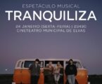 O Cine-Teatro Municipal de Elvas acolhe um concerto pelos Tranquiliza, a 24 de janeiro, pelas 21h30