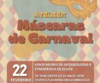 O Museu de Arqueologia e Etnografia de Elvas vai realizar um atelier de Máscaras de Carnaval