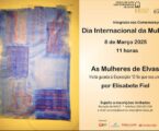 O Museu de Arte Contemporânea de Elvas promove este sábado, dia 8, Dia Internacional da Mulher