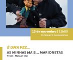 Cineteatro Grandolense recebe espetáculo de Marionetas