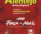 PCP REALIZA GRANDE “ALMOÇO ALENTEJO”  PARA COMEMORAR ANIVERSÁRIO DO PCP E OS 50 ANOS DE ABRI