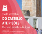 Moura: Percurso Temático da Água “Do Castello até Pisões”