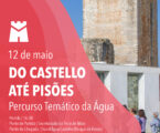 Percurso Temático da Água “Do Castello até Pisões”