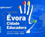 Município de Évora dinamiza 1º Encontro “Évora Cidade Educadora”