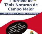 Campo Maior:  I Torneio de Ténis Noturno.