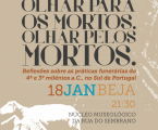 Beja: Arqueologia: Conferência “Olhar para os Mortos. Olhar pelos mortos.”