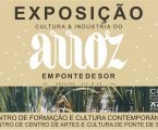 EXPOSIÇÃO CULTURA & INDÚSTRIA DO ARROZ EM PONTE DE SOR – SÉCS. XIX e XX